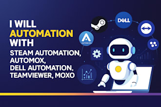 automation with steam automation, automox, dell automation, teamviewer, moxo