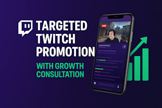 run targeted twitch promotion and offer growth consultation for streamers