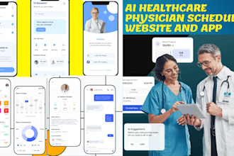 build ai healthcare physician scheduling website and app