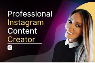 be your instagram content creator and manager