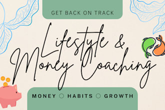 be your lifestyle coach for money management, habit building and personal growth