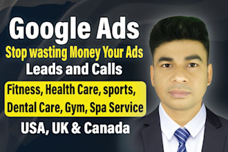 run google ads PPC for gym, fitness, home care, dental in UK, USA, canada