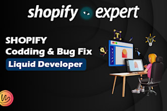do shopify bug fixing and shopify custom coding
