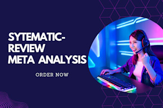 conduct a comprehensive systematic review and meta analysis