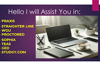 help with wgu, hesi, teas, sophia, straighterline, proctor