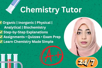 be your chemistry tutor in organic, inorganic, physical, analytical biochemisty