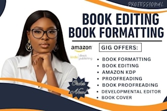 do book formatting, book editing , book proofreading ,book cover, amazon kdp