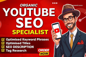 be your youtube video SEO specialist and ranking expert