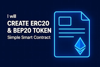 create erc20 bep20 token and smart contract for your project