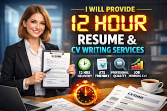 provide 12 hour resume writing, CV writing services