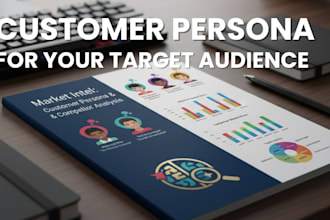 develop a detailed customer persona for your target audience