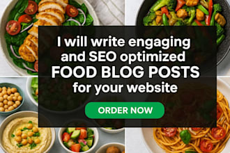 write engaging and SEO optimized food blog posts for your website