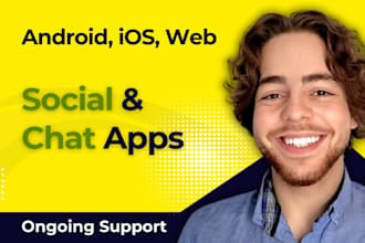 build your social networking or chat app with mobile app development