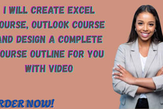 create excel course, outlook course and design a complete course outline for you