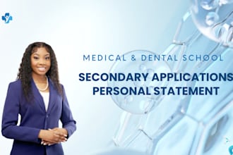 edit your medical or dental school secondary applications and personal statement