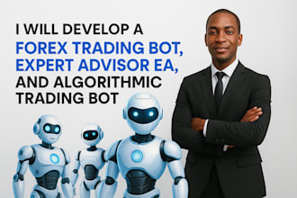 develop forex trading bot, expert advisor ea, algorithmic trading bot