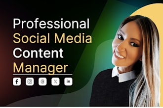be your social media content manager