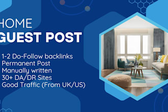 publish home guest posts, with authority backlinks, SEO