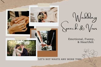 write heartfelt wedding speech, best man speech wedding vow maid of honor speech