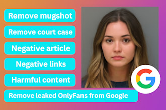 remove mugshot court cases harmful content bad article negative links by dmca