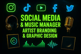 be your social media manager music manager artist branding and graphic designer