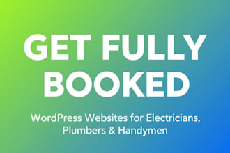 build a professional wordpress website for plumbers, electricians, and handyman