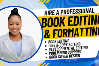 do book editing and formatting, proofreading, copy and line editing your book