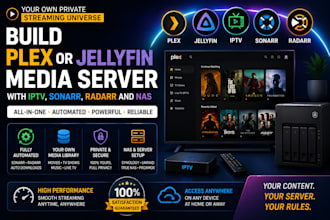 build plex or jellyfin media server with iptv, sonarr, radarr and nas