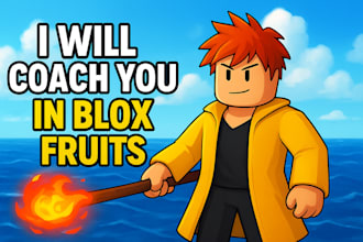 helping you in anything or coach you in blox fruits