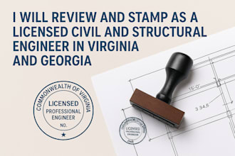 review and stamp as licensed civil structural engineer in virginia and georgia