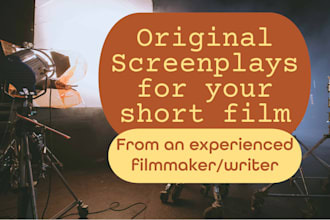 write short film scripts for social media or potential film