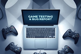 test your game and provide detailed feedback and bug reports