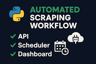 build full web scraping or automation workflow with API and scheduling