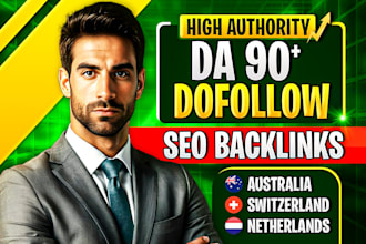 provide high da authority backlinks for australia, switzerland and netherlands