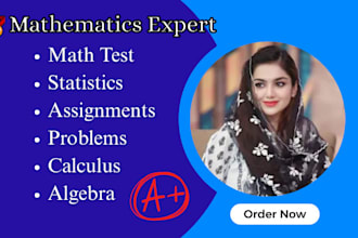 do mathematics, calculus, statistics, math test, algebra and problems as tutor