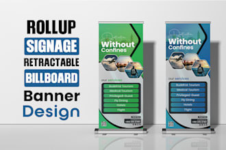 design roll up banner, billboard, yard sign, a frame sign, window graphics