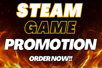 do I will do steam game promotion, boost steam game wishlists, online video game