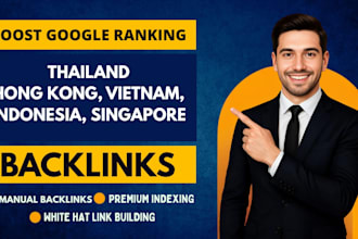 build thailand, hong kong, veitnam, indonesia, singapore SEO dofollow backlinks