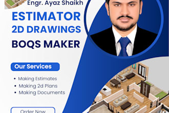 do construction 2d drawings and estimates for your projects