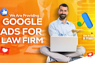 design google ads for a law firm and generate 10x more leads