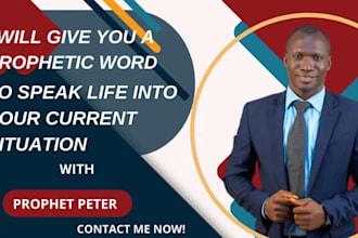 give you a prophetic word to speak life into your situation