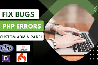 resolve  PHP errors, bugs and build custom admin panel