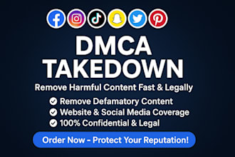 remove harassing or defamatory content with dmca takedown