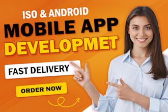 develop mobile app, ios and android mobile app development
