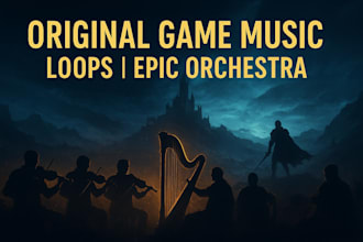 compose original game music, music loops, epic orchestra medieval song