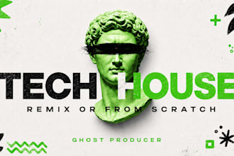 be your ghost producer for tech house