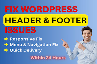 design or fix wordpress website header, footer issues within 24 hours