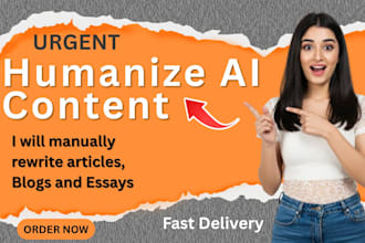 manually rewrite and humanize ai or chatgpt content for essays and articles