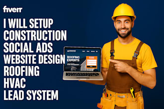 setup construction social ads website design roofing hvac lead system
