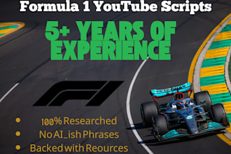 be your formula 1 scriptwriter for f1 youtube video scripts